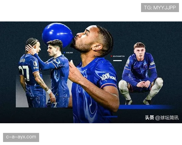 切尔西在新赛季中展现强大进攻创造力，表现备受期待
