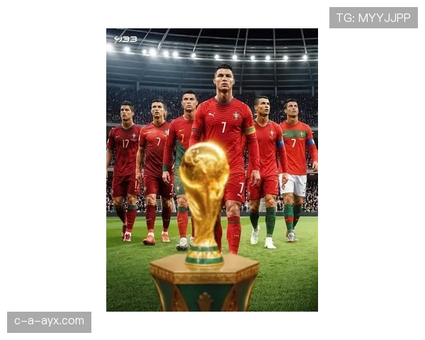 葡萄牙2026世界杯夺冠前景分析：C罗谢幕战能否圆梦